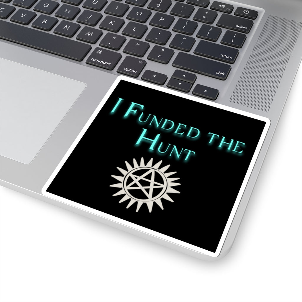 I Funded the Hunt Stickers, show that you support small hunters!
