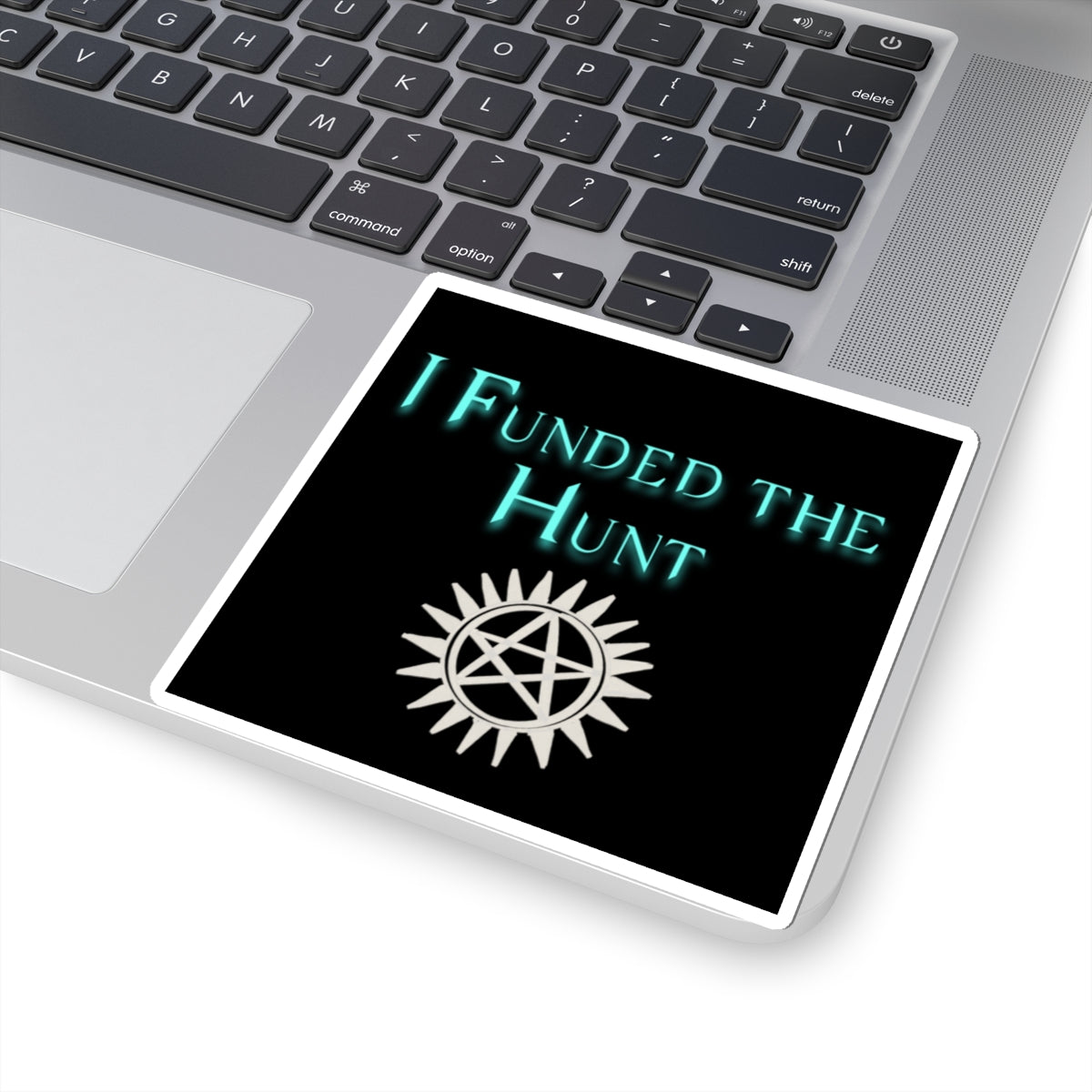 I Funded the Hunt Stickers, show that you support small hunters!