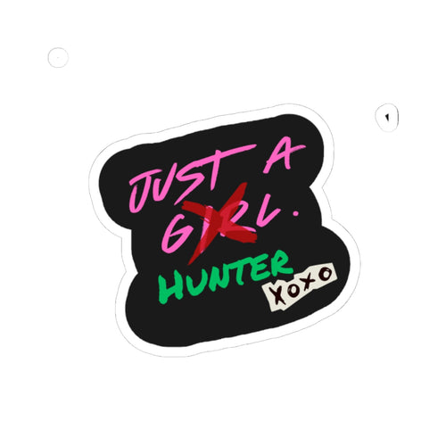 Just A Hunter Sticker, Creative Kiss-Cut Stickers for Girls | Laptop Decor, Planner Embellishments, Gift for Teen, Fun Wall Art, Unique Custom Stickers